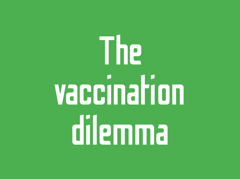 The vaccination dilemma