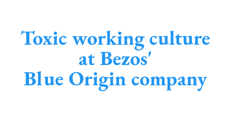 Blue Origin Employees Accuse Jeff Bezos' Company of Fostering Toxic "Bro Culture"